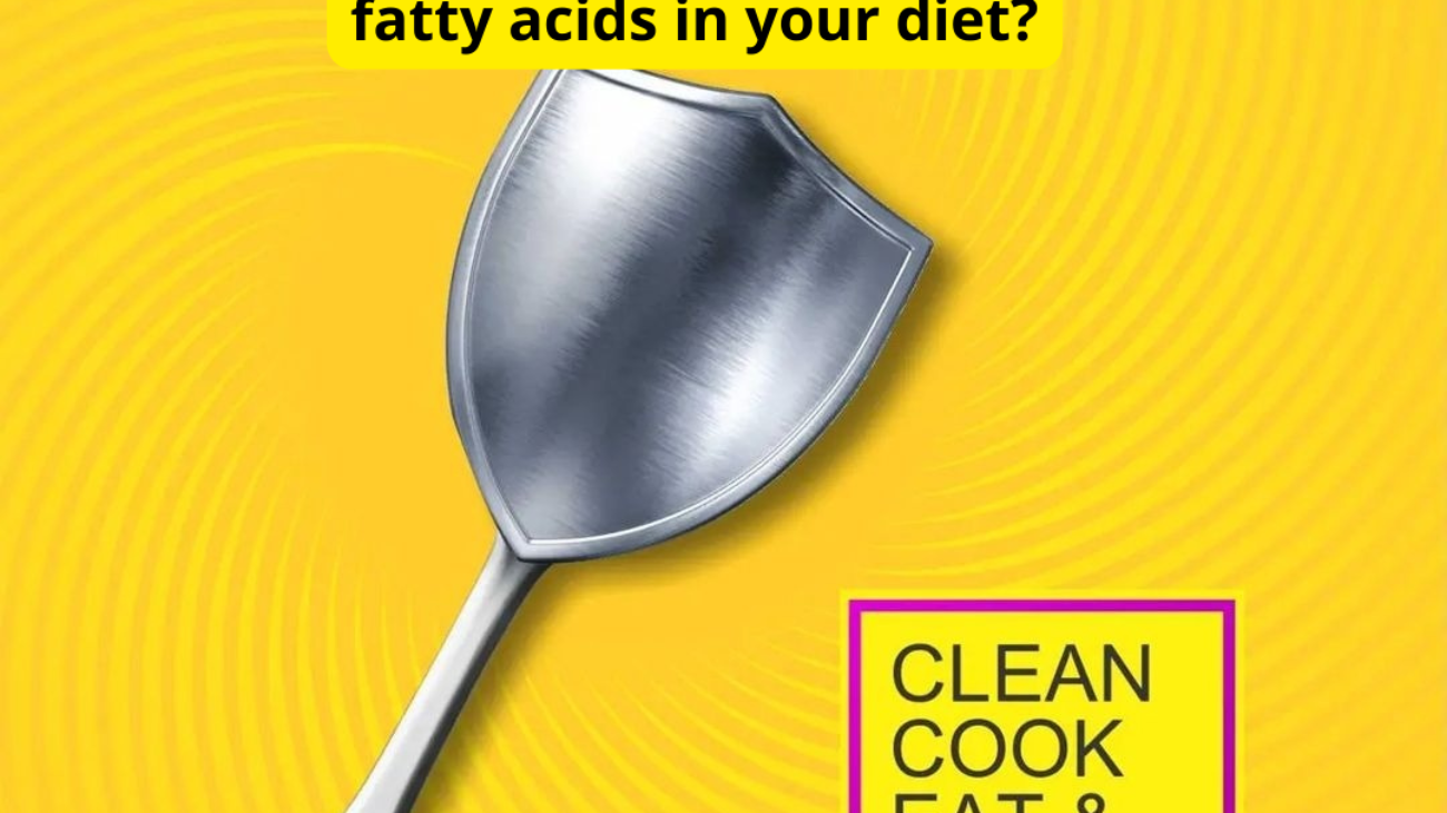 Are you getting enough fatty acids in your diet