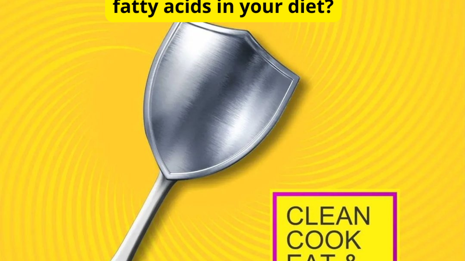 Are you getting enough fatty acids in your diet